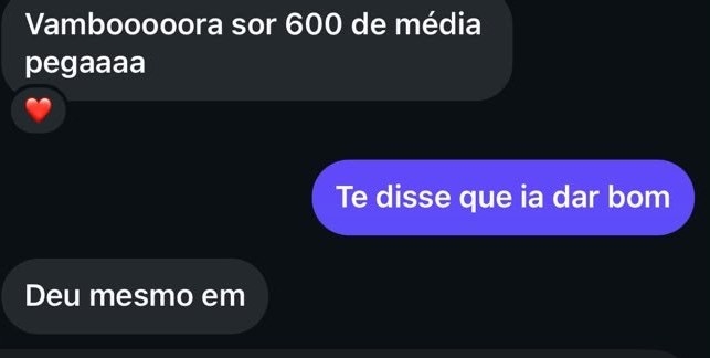 Mensagem de aluno: “Vamboooora sor 600 de média pegaaa” e resposta do Richard “Te disse que ia dar bom”